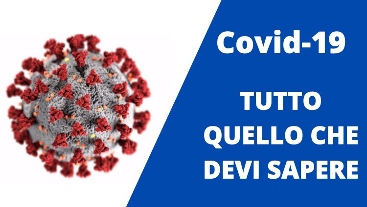 Tutto quello che devi sapere su Covid-19